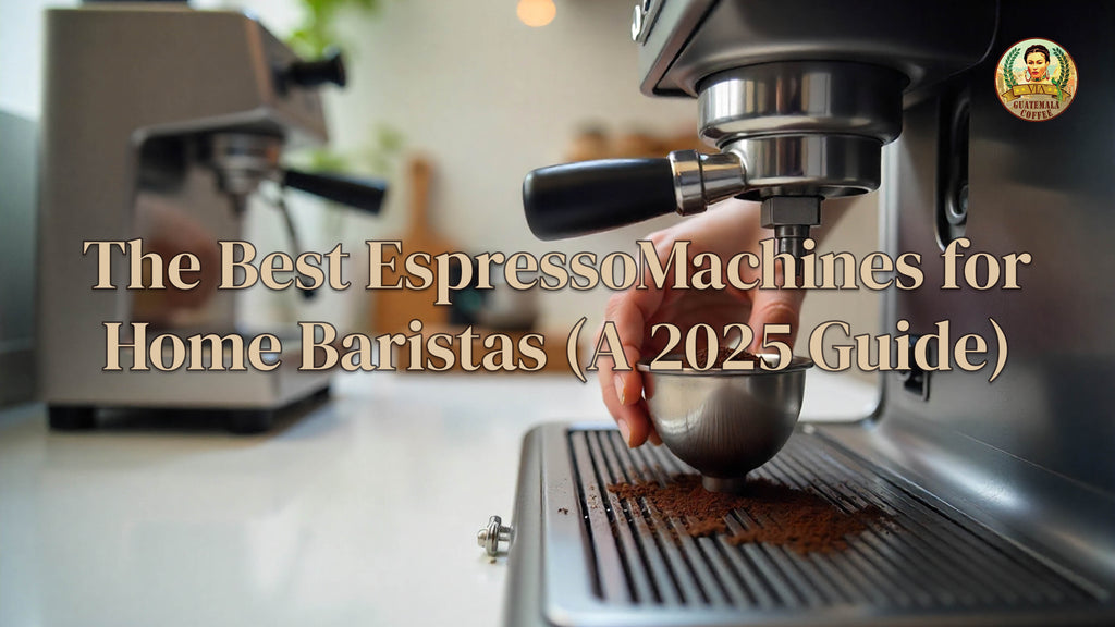 The Best EspressoMachines for Home Baristas (A 2025 Guide)