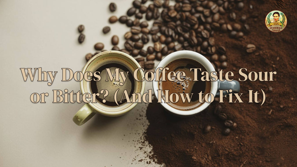 Why Does My Coffee Taste Sour or Bitter? (And How to Fix It)