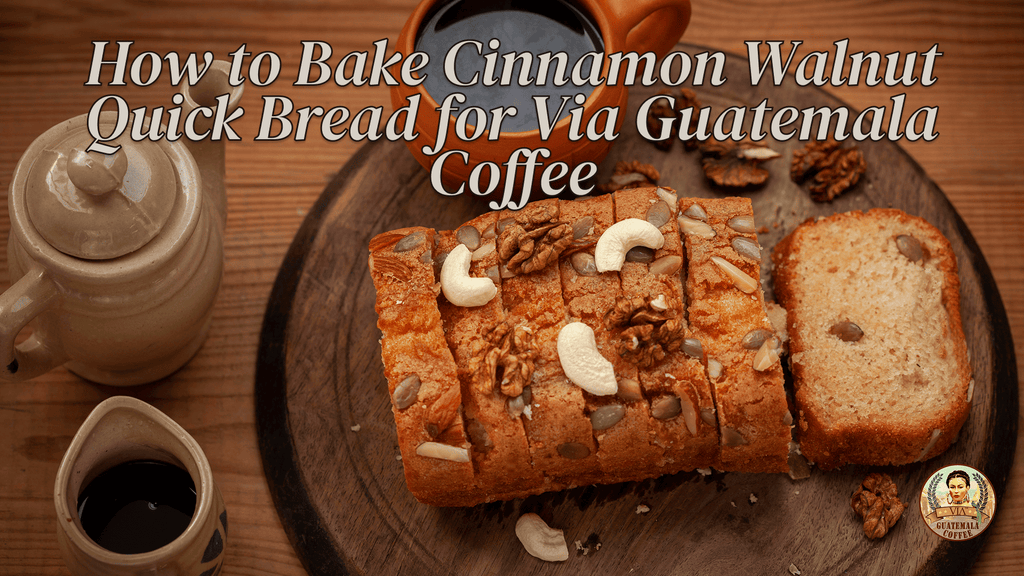 Easy Loaf Cake for Guatemala Coffee | Cinnamon Walnut Quick Bread