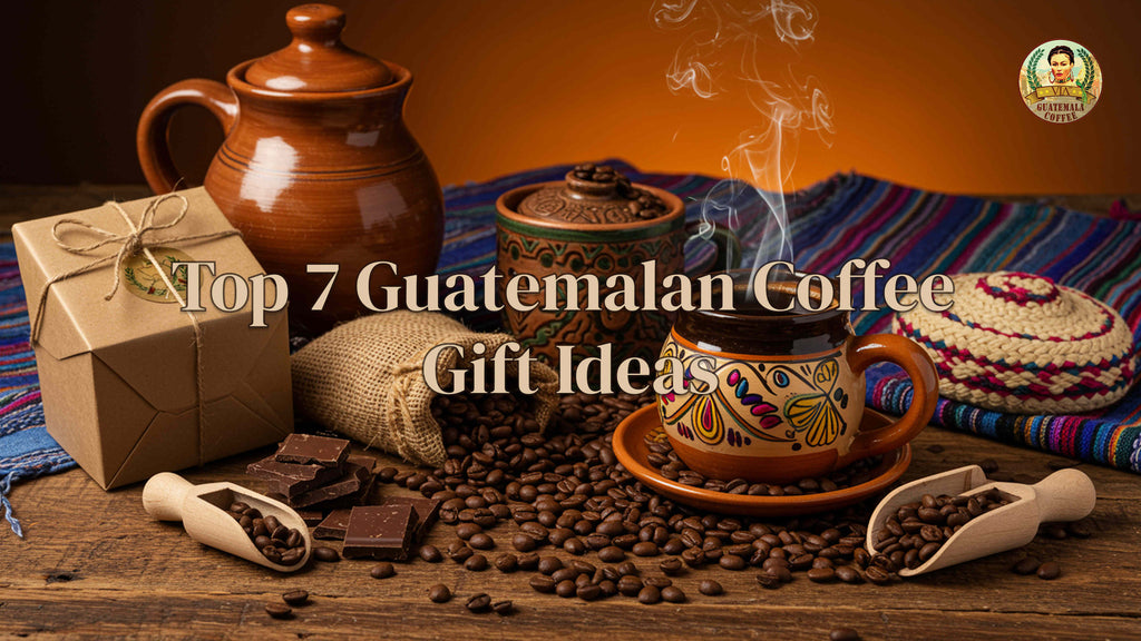 7 Best Guatemalan Coffee Gift Ideas (2025 Guide)